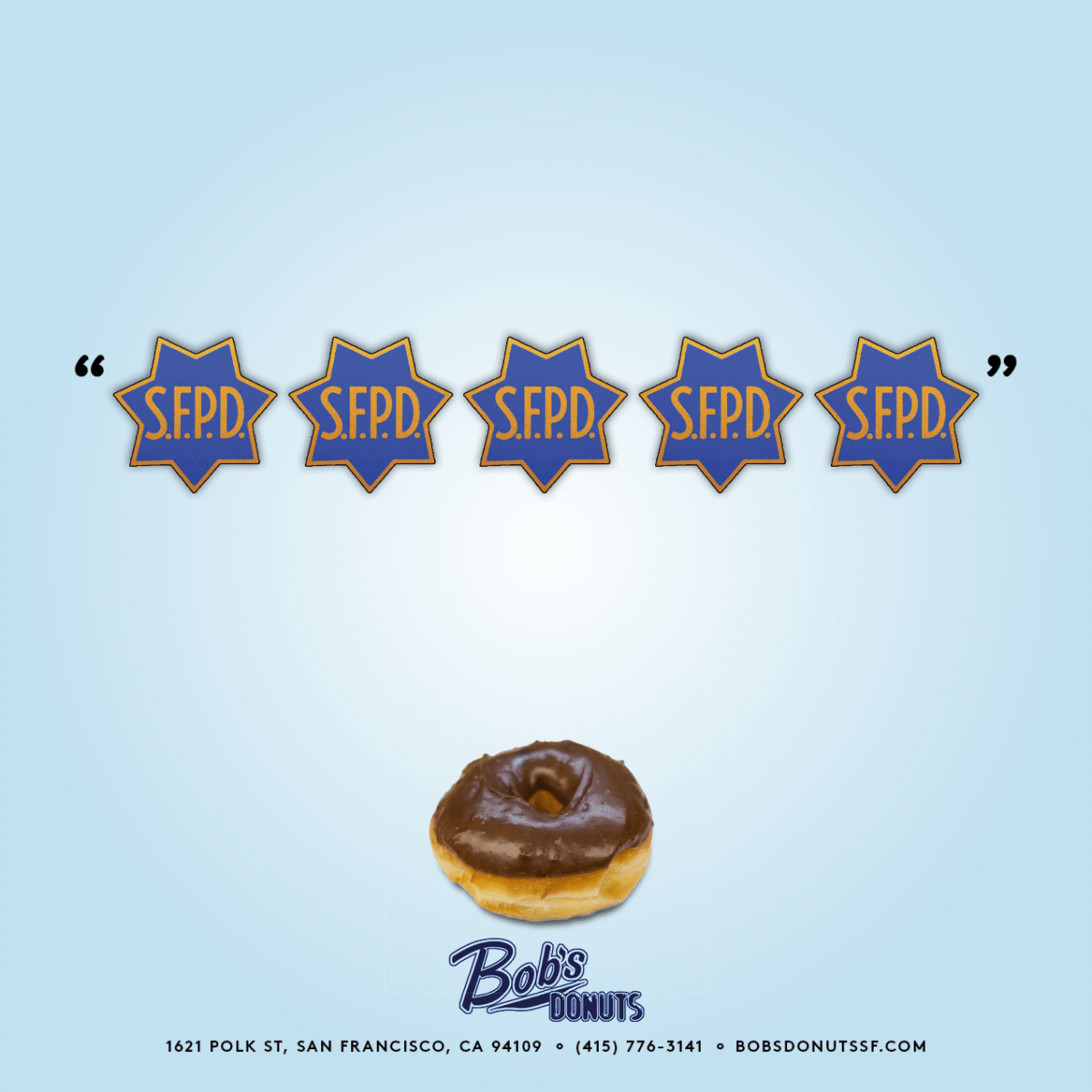 5 stars from the police dept for donut shop